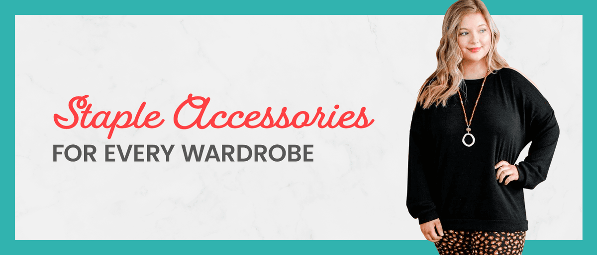 Staple Accessories for Every Wardrobe – Perfectly Priscilla