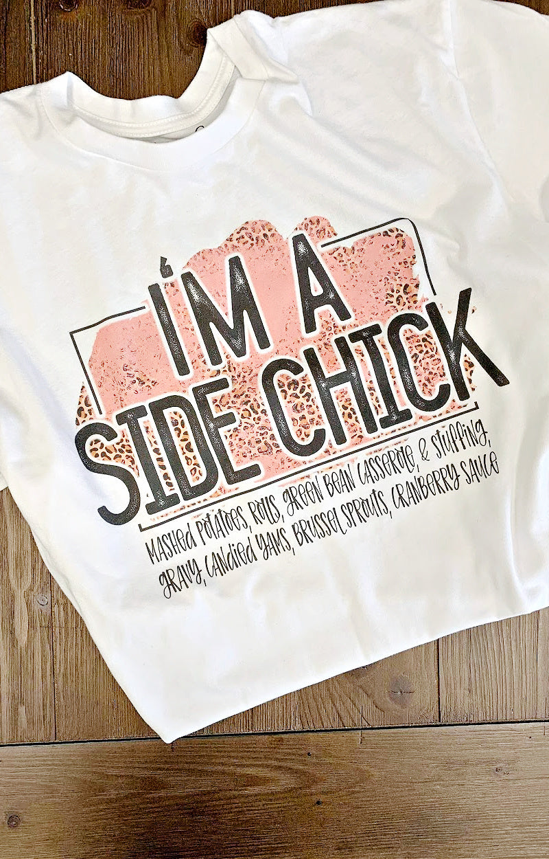 Load image into Gallery viewer, I&#39;m A Side Chick Graphic Tee