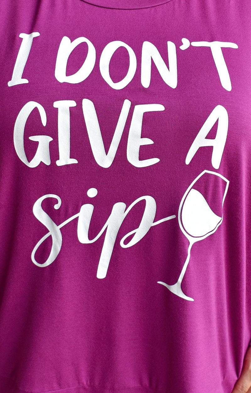 I Don't Give A Sip Graphic Top